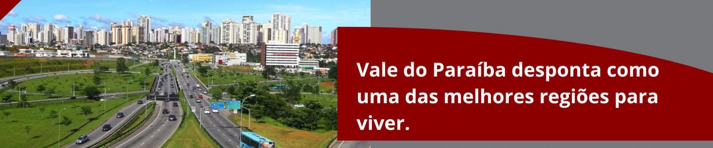 Vale do Para�ba desponta como uma das melhores regi�es para viver